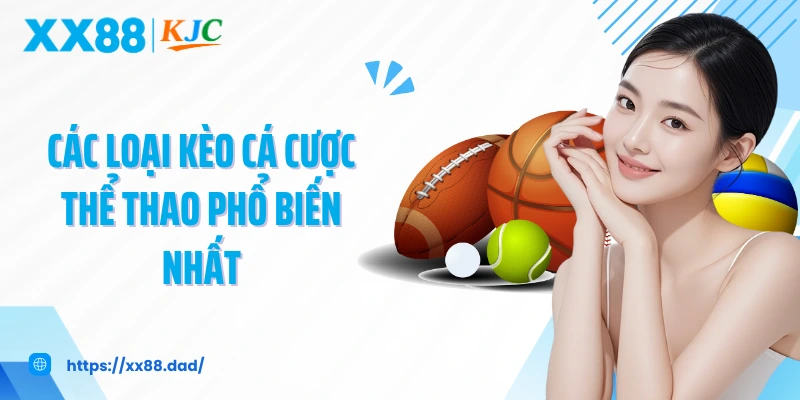 Các loại kèo cá cược thể thao phổ biến nhất