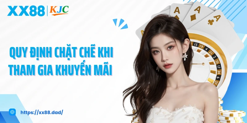 Quy định chặt chẽ khi tham gia khuyến mãi 