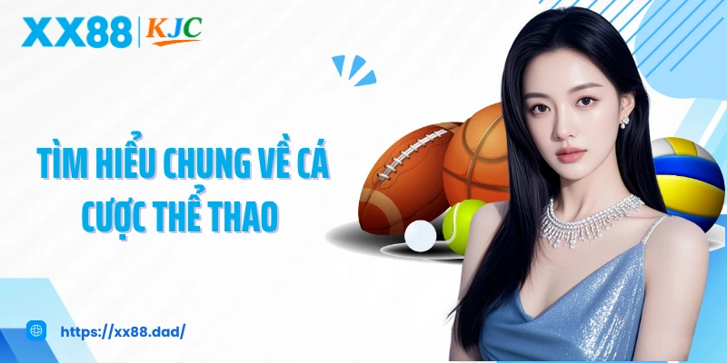 Tìm hiểu chung về cá cược thể thao 